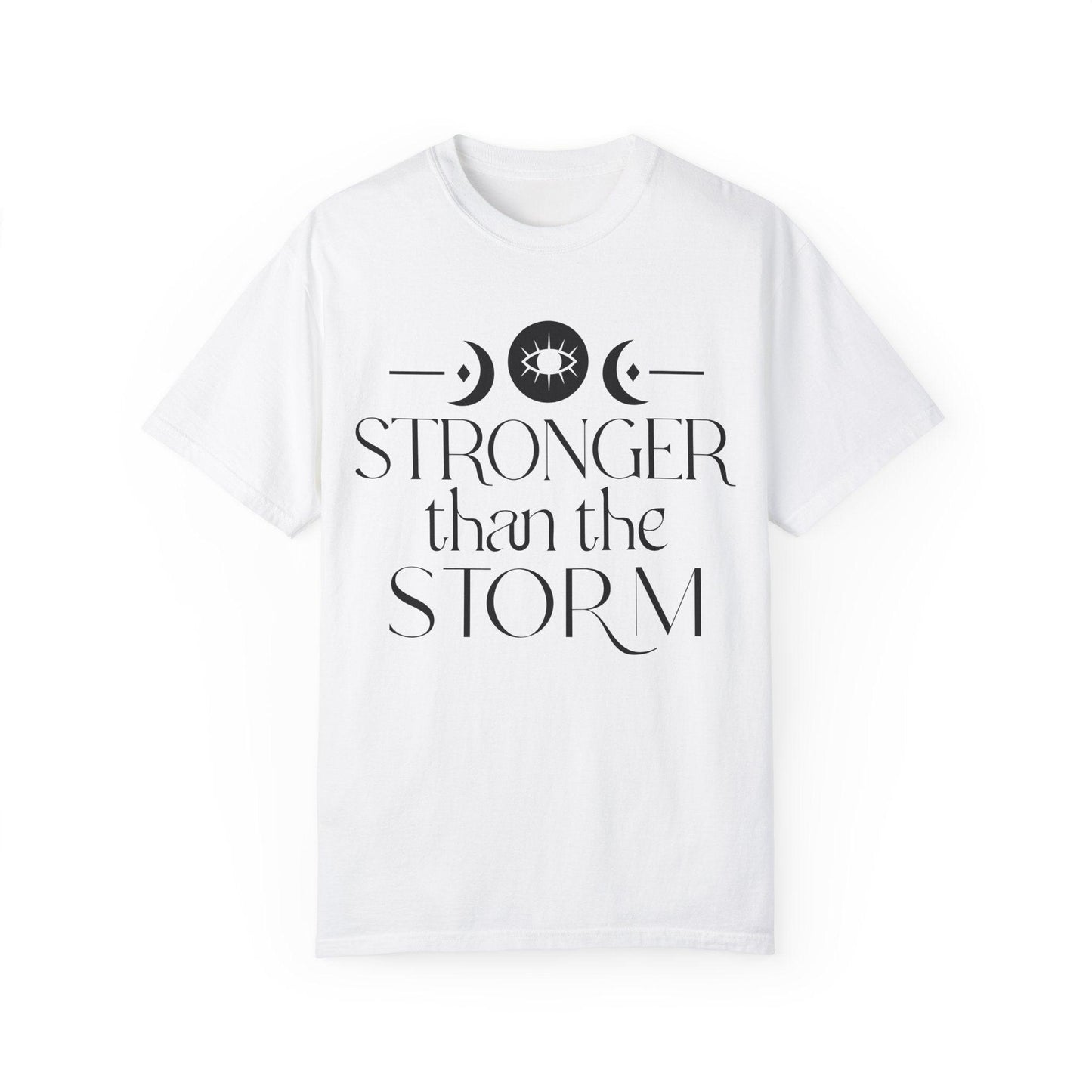 Stronger than the Storm Unisex Garment-Dyed T-Shirt | Inspirational Tee - Epic Ink Tees