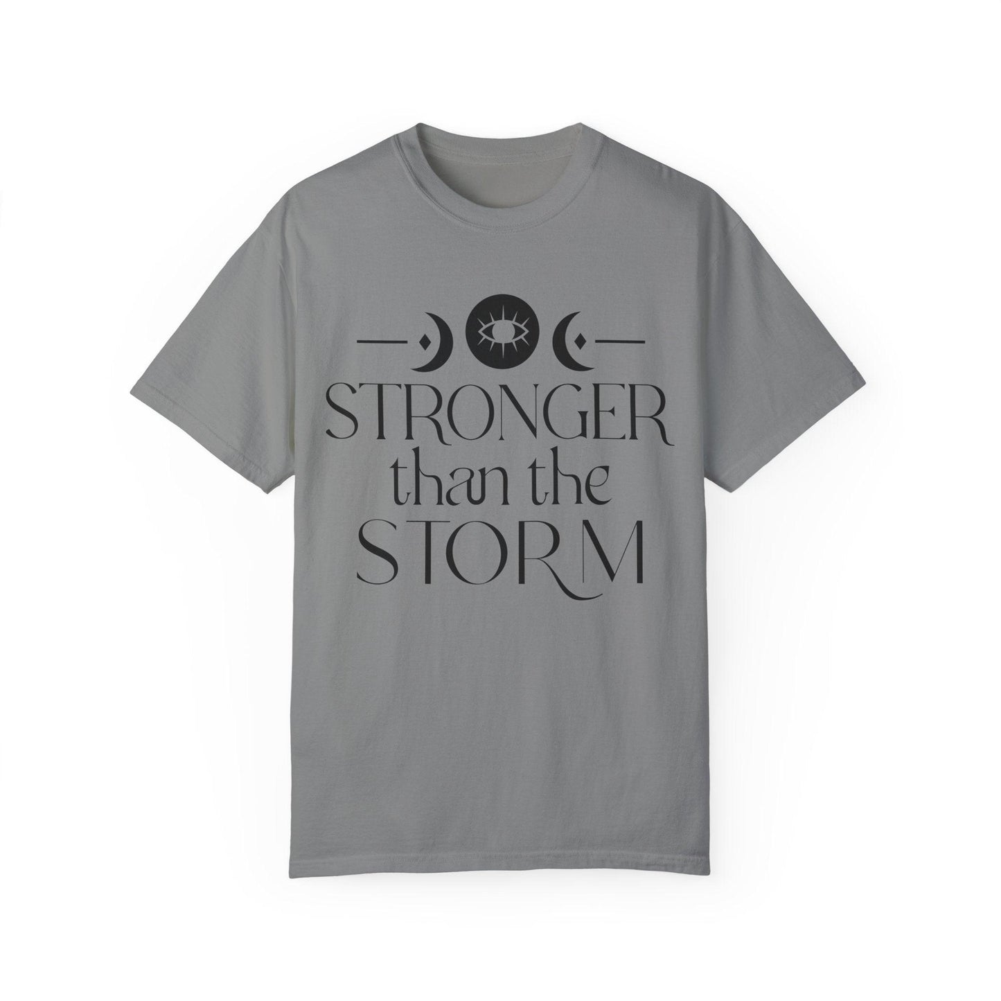 Stronger than the Storm Unisex Garment-Dyed T-Shirt | Inspirational Tee - Epic Ink Tees