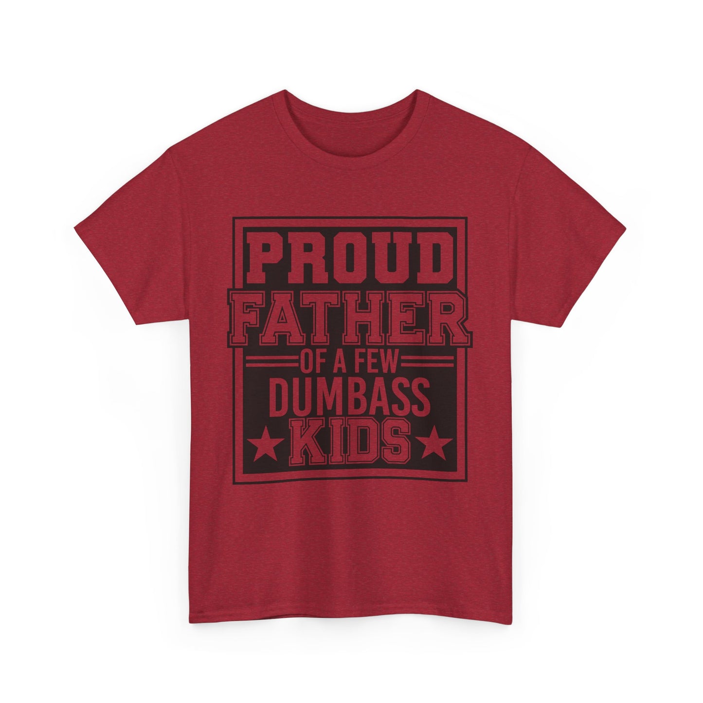 Proud Father Funny T-Shirt – Unisex Heavy Cotton Tee for Cool Dads with Humor