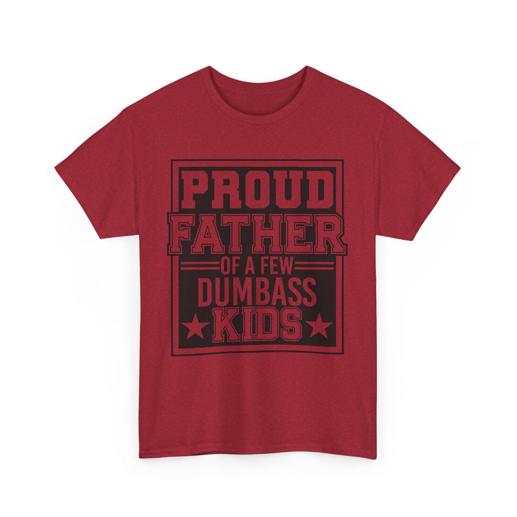 Proud Father Funny T-Shirt – Unisex Heavy Cotton Tee for Cool Dads with Humor