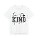 Be Kind Short Sleeve Tee - Unisex Motivational T-Shirt for Everyday Wear - Epic Ink Tees