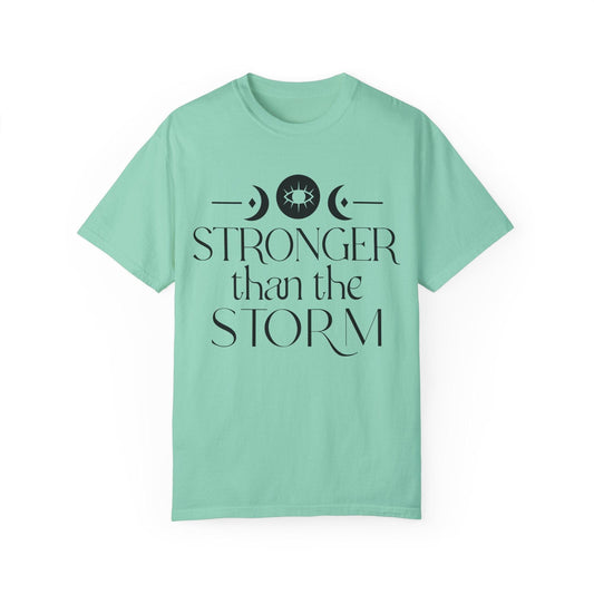 Stronger than the Storm Unisex Garment-Dyed T-Shirt | Inspirational Tee - Epic Ink Tees