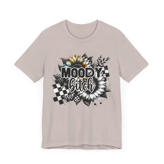Moody Bitch Unisex Tee - Trendy Graphic Short Sleeve T-Shirt for Casual Style - Epic Ink Tees