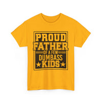 Proud Father Funny T-Shirt – Unisex Heavy Cotton Tee for Cool Dads with Humor