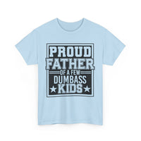 Proud Father Funny T-Shirt – Unisex Heavy Cotton Tee for Cool Dads with Humor