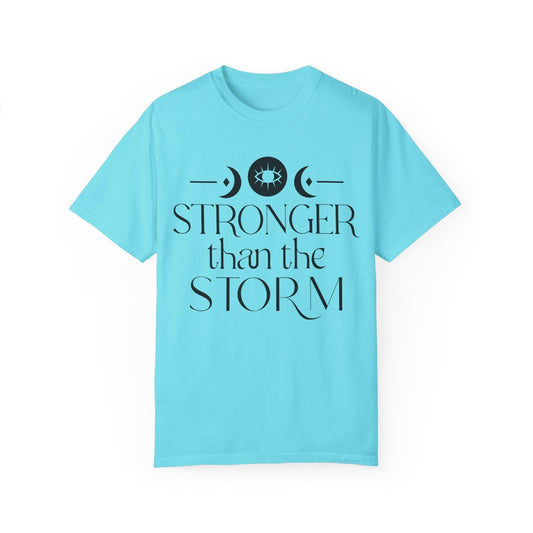 Stronger than the Storm Unisex Garment-Dyed T-Shirt | Inspirational Tee - Epic Ink Tees