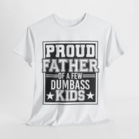 Proud Father Funny T-Shirt – Unisex Heavy Cotton Tee for Cool Dads with Humor