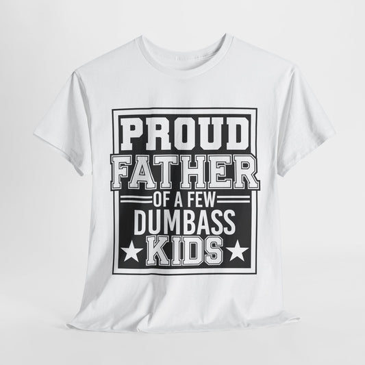 Proud Father Funny T-Shirt – Unisex Heavy Cotton Tee for Cool Dads with Humor