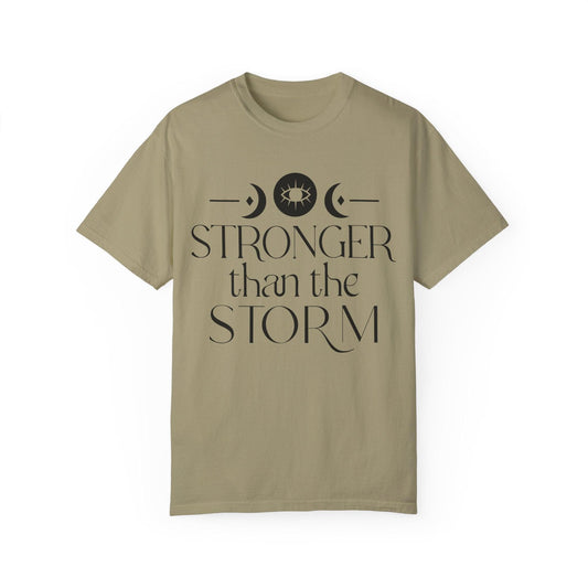 Stronger than the Storm Unisex Garment-Dyed T-Shirt | Inspirational Tee - Epic Ink Tees