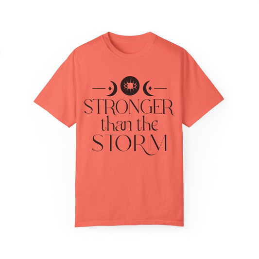 Stronger than the Storm Unisex Garment-Dyed T-Shirt | Inspirational Tee - Epic Ink Tees