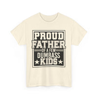 Proud Father Funny T-Shirt – Unisex Heavy Cotton Tee for Cool Dads with Humor