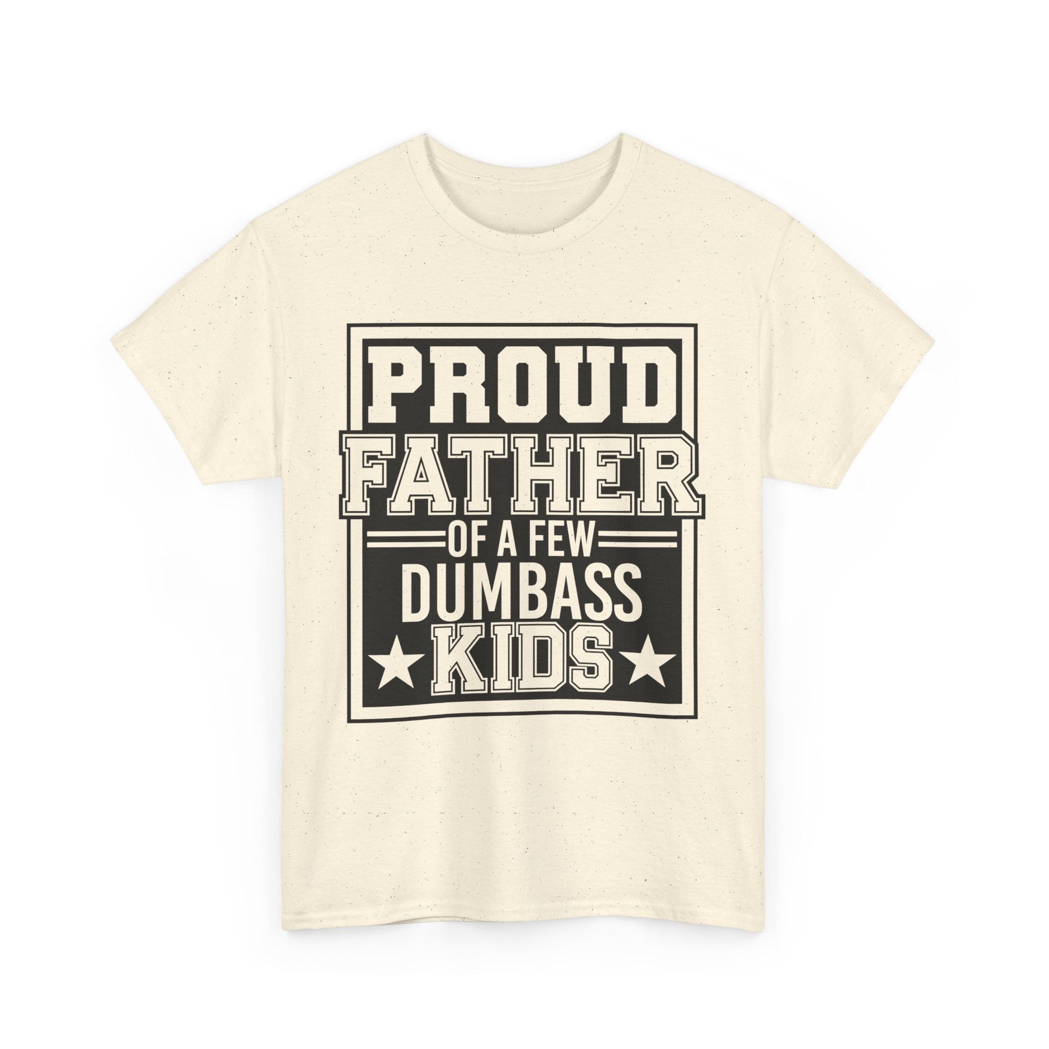 Proud Father Funny T-Shirt – Unisex Heavy Cotton Tee for Cool Dads with Humor
