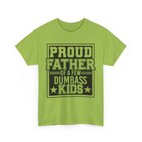 Proud Father Funny T-Shirt – Unisex Heavy Cotton Tee for Cool Dads with Humor