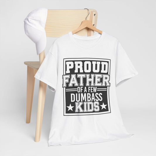 Proud Father Funny T-Shirt – Unisex Heavy Cotton Tee for Cool Dads with Humor