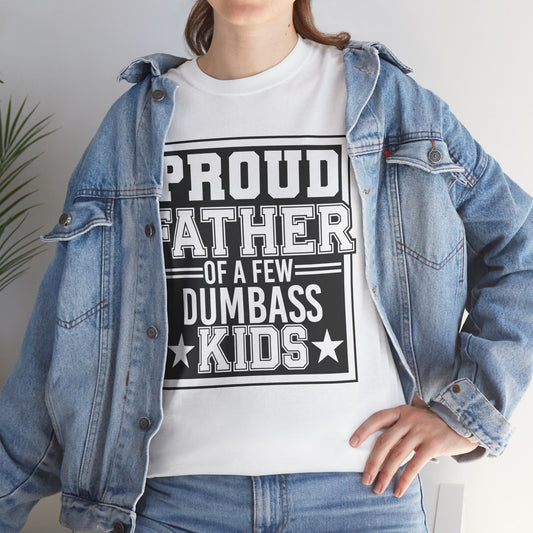 Proud Father Funny T-Shirt – Unisex Heavy Cotton Tee for Cool Dads with Humor