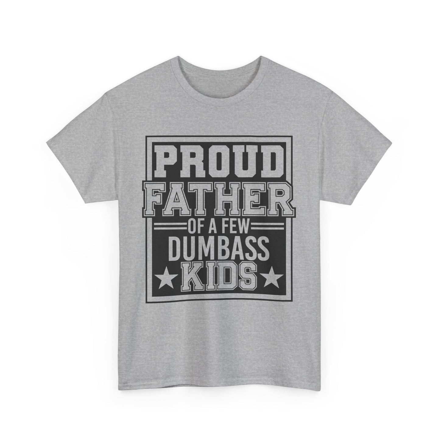 Proud Father Funny T-Shirt – Unisex Heavy Cotton Tee for Cool Dads with Humor