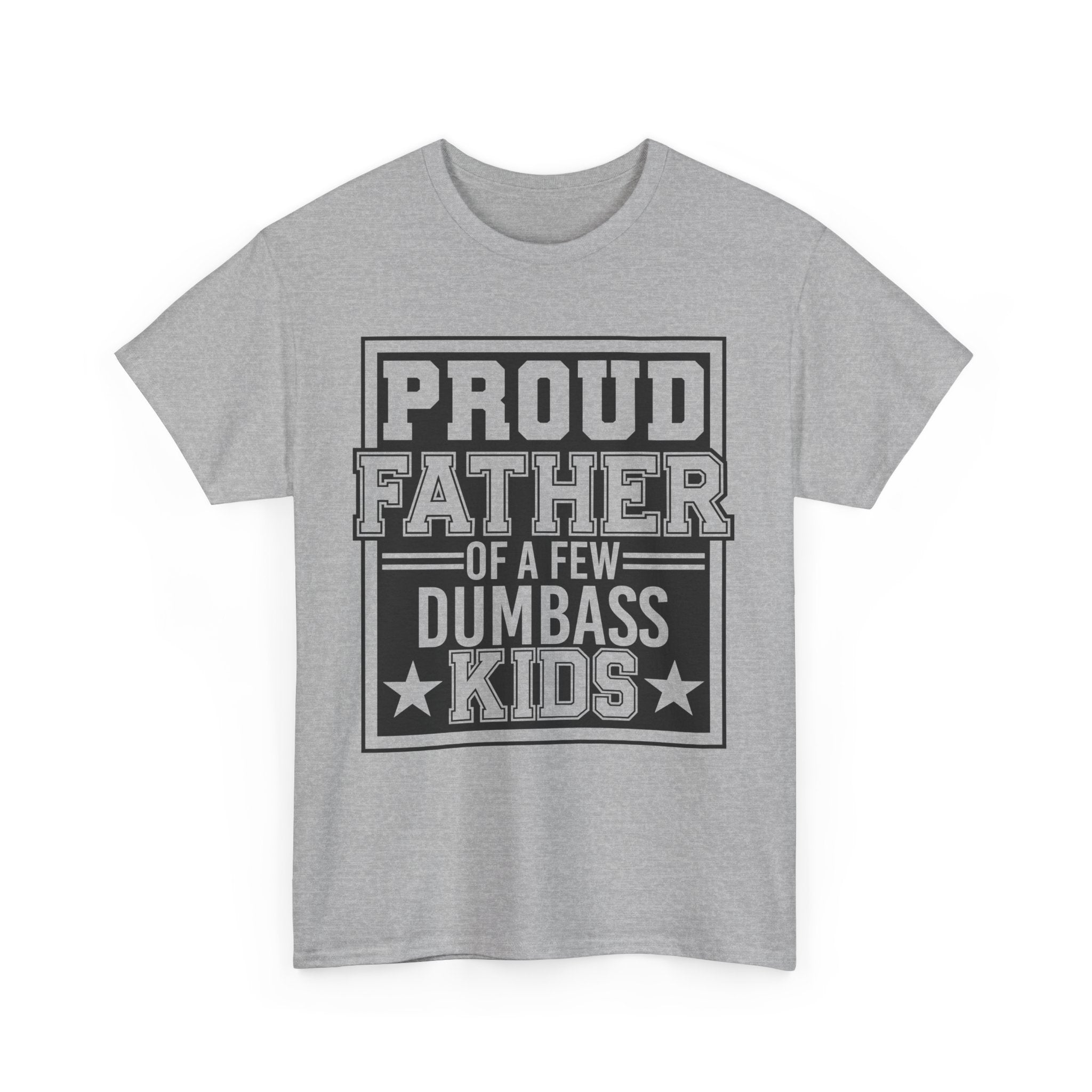 Proud Father Funny T-Shirt – Unisex Heavy Cotton Tee for Cool Dads with Humor