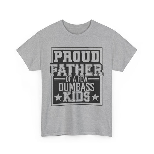 Proud Father Funny T-Shirt – Unisex Heavy Cotton Tee for Cool Dads with Humor