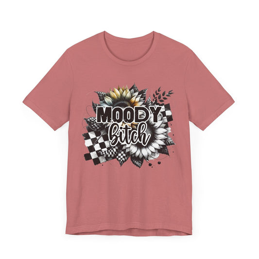 Moody Bitch Unisex Tee - Trendy Graphic Short Sleeve T-Shirt for Casual Style - Epic Ink Tees